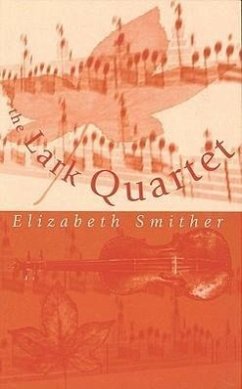 The Lark Quartet: Poems by Elizabeth Smither - Smither, Elizabeth