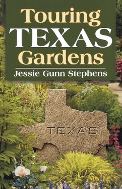 Touring Texas Gardens - Stephens, Jessie Gunn