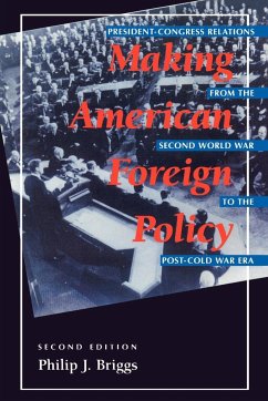 Making American Foreign Policy - Briggs, Philip J.