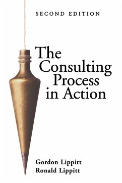 The Consulting Process in Action - Lippitt, Gordon L; Lippitt, Ronald