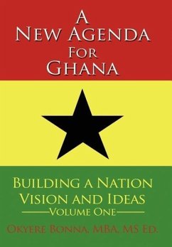 A New Agenda for Ghana - Bonna, Okyere