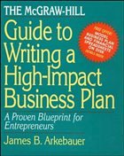 The McGraw-Hill Guide to Writing a High-Impact Business Plan: A Proven Blueprint for First-Time Entrepreneurs