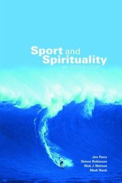 Sport and Spirituality - Parry, Jim; Robinson, Simon; Watson, Nick; Nesti, Mark