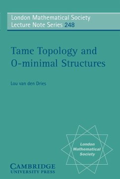 Tame Topology and O-Minimal Structures - Dries, Lou van den; Dries, L. P. D. Van Den