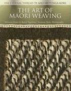 The Art of Maori Weaving - Evans, Miriama; Ngarimu, Ranui