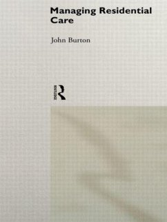 Managing Residential Care - Burton, John