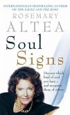 Soul Signs: Discover Which Kind of Soul You Have - And Recognise Those of Others. Rosemary Altea