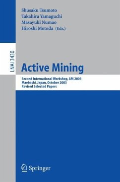 Active Mining - Tsumoto, Shusaku / Yamaguchi, Takahira / Numao, Masayuki / Motoda, Hiroshi (eds.)
