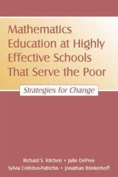 Mathematics Education at Highly Effective Schools That Serve the Poor - Kitchen, Richard S; DePree, Julie; Celed[n-Pattichis, Sylvia