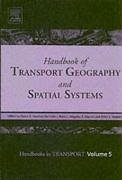 Handbook of Transport Geography and Spatial Systems - Hensher, David A / Button, Kenneth J / Haynes, Kingsley E / Stopher, Peter (eds.)