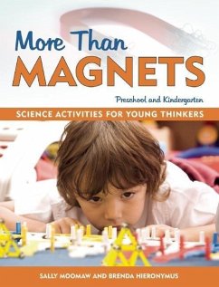 More Than Magnets: Exploring the Wonders of Science in Preschool and Kindergarten - Moomaw, Sally; Hieronymus, Brenda