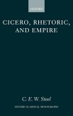 Cicero, Rhetoric, and Empire