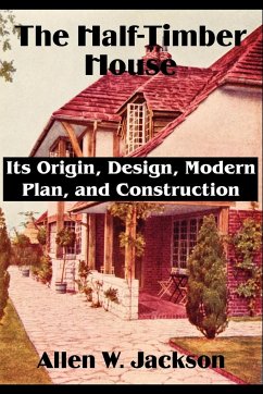 The Half-Timber House - Jackson, Allen W.