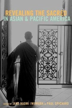 Revealing the Sacred in Asian and Pacific America - Iwamura, Jane / Spickard, Paul (eds.)