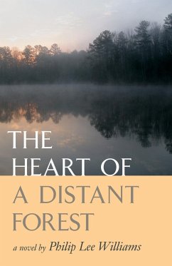 The Heart of a Distant Forest - Williams, Philip Lee