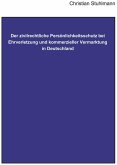 Der Zivilrechtliche Persönlichkeitsschutz bei Ehrverletzung und Kommerzieller Vermarktung in Deutschland Der Zivilrechtliche Persönlichkeitsschutz bei Ehrverletzung und Kommerzieller Vermarktung in Deutschland