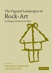 The Figured Landscapes of Rock-Art - Chippindale, Christopher / Nash, George (eds.)