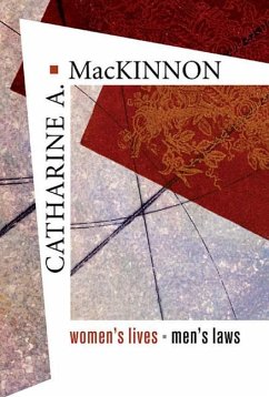 Women's Lives, Men's Laws - Mackinnon, Catharine A