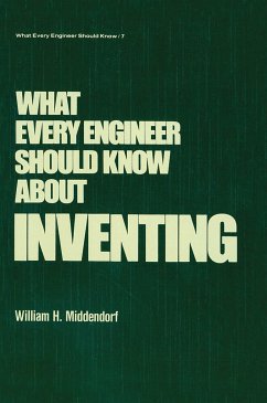 What Every Engineer Should Know about Inventing - Middendorf, William H