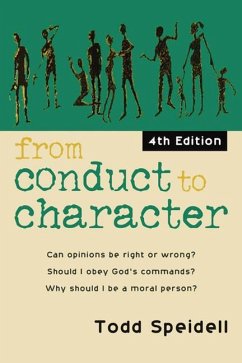From Conduct to Character, 4th Edition: A Primer in Ethical Theory - Speidell, Todd