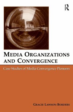 Media Organizations and Convergence - Lawson-Borders, Gracie L