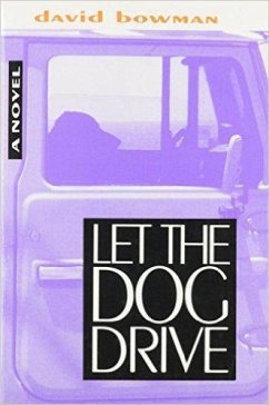 Let the Dog Drive David Bowman Author
