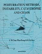 Perturbation Methods, Instability, Catastrophe and Chaos - Chan, Man Fong C F; De Kee, Daniel
