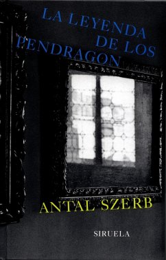 La leyenda de los Pendragón - Szerb, Antal