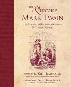 The Quotable Mark Twain - Rasmussen, R Kent