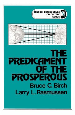 The Predicament of the Prosperous - Birch, Bruce C.; Rasmussen, Larry L.