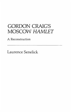 Gordon Craig's Moscow Hamlet - Senelick, Laurence