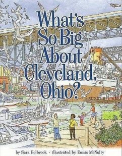 What's So Big about Cleveland, Ohio? - Holbrook, Sara