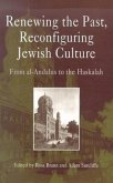 Renewing the Past, Reconfiguring Jewish Culture