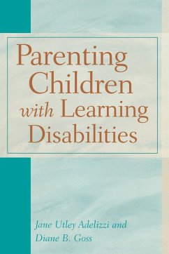 Parenting Children with Learning Disabilities - Adelizzi, Jane Utley; Goss, Diane B.