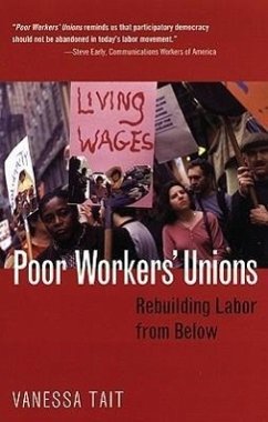 Poor Workers' Unions: Rebuilding Labor from Below - Tait, Vanessa