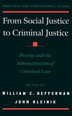 From Social Justice to Criminal Justice