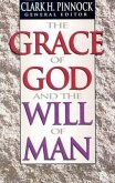 The Grace of God and the Will of Man