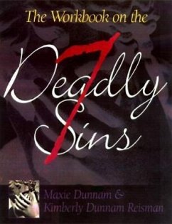 The Workbook on the Seven Deadly Sins - Dunnam, Maxie; Reisman, Kimberly Dunnam