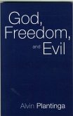 God, Freedom, and Evil