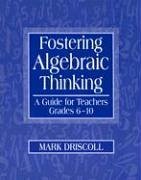 Fostering Algebraic Thinking - Driscoll, Mark