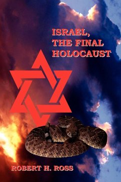 Israel, The Final Holocaust - Ross, Robert H.