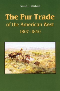 The Fur Trade of the American West - Wishart, David J