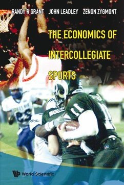 The Economics of Intercollegiate Sports - Grant, Randy R; Leadley, John C; Zygmont, Zenon X