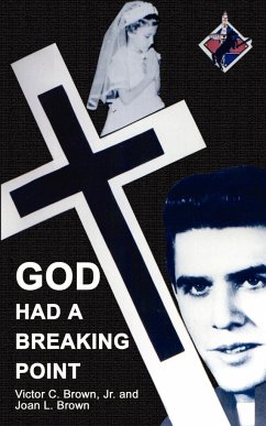 God Had a Breaking Point - Brown, Jr. Victor C.; Brown, Joan L.