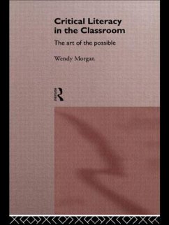 Critical Literacy in the Classroom - Morgan, Wendy