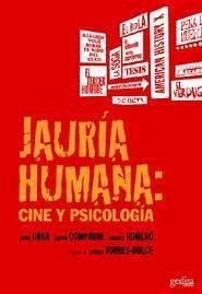 Jauría humana : cine y psicología - Urra, Javier