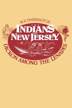 The Indians of New Jersey - Harrington, M R