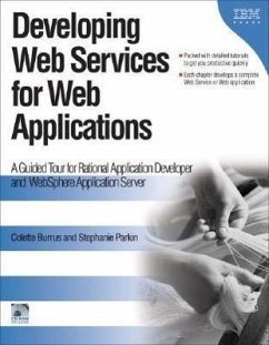 Developing Web Services for Web Applications: A Guided Tour for Rational Application Developer and Websphere Application Server - Burrus, Colette; Parkin, Stephanie