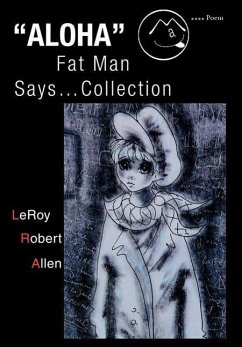 Aloha Fat Man Says...Collection - Allen, Leroy Robert
