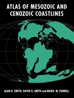 Atlas of Mesozoic and Cenozoic Coastlines - Smith, Alan G.; Smith, A. G.; Smith, D. G.